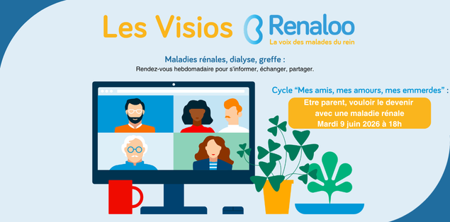 🗣️ Visio Renaloo : Être parent, vouloir le devenir avec une maladie rénale