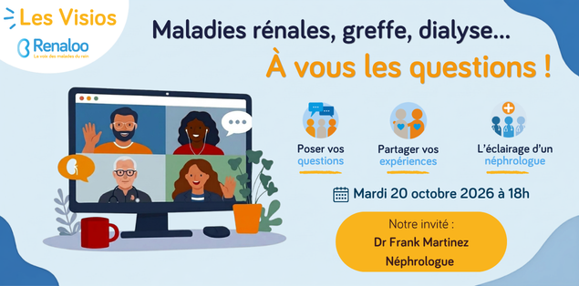 🗣️ Visio Renaloo : A vous les questions ! Avec le Dr Frank Martinez